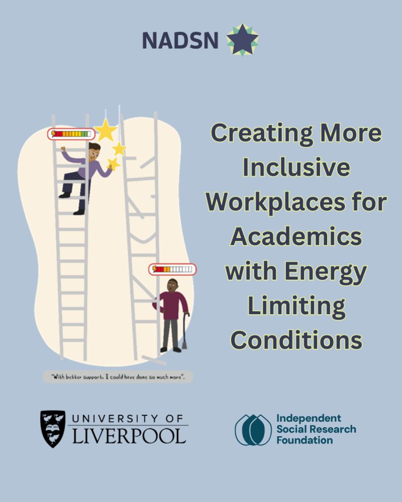 The cover of a piece of research which says Creating more inclusive workplaces for academics with energy limiting conditions. There is a graphic of someone trying to climb a broken ladder